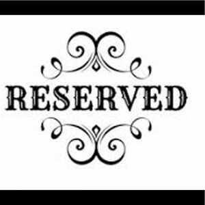 “RESERVED LISTING ONLY”
